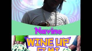 Navino - Wine Up Fi Mi (Making Love) - April 2012