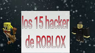 Roblox Hackers Peligrosos Videos 9tube Tv - los 15 hacker mas peligrosos de roblox parte 1