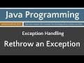 Learn Java Programming - Rethrowing an Exception Tutorial