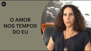 O AMOR NOS TEMPOS DO EU | MARIA HOMEM