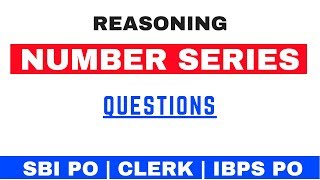 Reasoning Number Series Question for SBI CLERK | PO | IBPS PO Exam