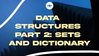Python Data Structures Part 2 - Sets and Dictionaries
