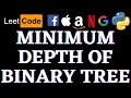 Minimum Depth Of Binary Tree | Leetcode Python Solution | Python