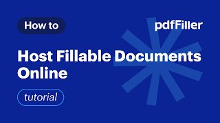 How to Host Fillable Documents Online with LinkToFill on pdfFiller