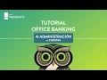 Tutorial Office Banking: Administracion Cuentas