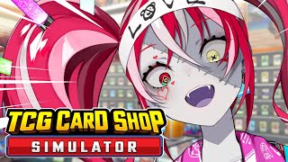 【TCG Card Shop Simulator】BETTER TO REGRET BUYING THAN REGRET NOT BUYING, COME【Kureiji Ollie】