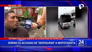 Ate: mototaxista culpa a sereno de la Municipalidad de desfigurarlo