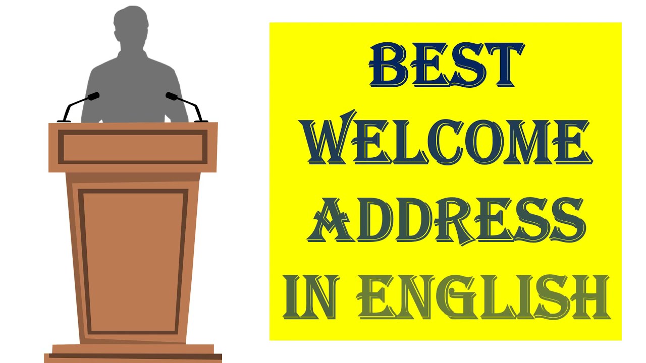 How To Write A Welcome Speech | Welcome Speech In English | Public ...