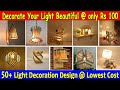 Best 50+ Light Decoration Designs for Your Home at just Rs100/- ! Sai Design International