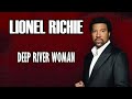 Deep River Woman - Lionel Richie Karaoke