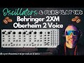 Behringer 2XM // Oberheim 2-voice CLONE | OSCILLATORS & PERCOLATORS