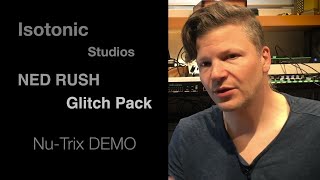 NED RUSH Glitch Pack for Ableton Live - demo and guided tour