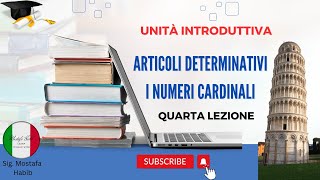 تعلم اللغة الإيطالية|الدرس الرابع|Gli articoli determinativi |I numeri cardinali | impara italiano#|