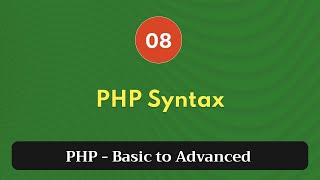 8. PHP Syntax | PHP Tutorial | Basic to Advanced | PHP 8.2