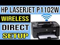 HP LaserJet P1102w Wireless Setup Guide | Wireless Direct Method