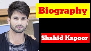 Shahid Kapoor Biography, Age, Family, Lifestyle, Wife | Shahid Kapoor Height, Weight, Net worth