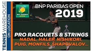 TW at BNP Paribas Open: ATP & WTA Tennis Player's Racquets & Strings (Rafa, Halep)