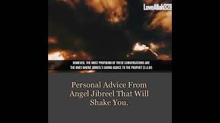 Personal Advice From Angel Jibreel That Will Shake You.