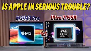 Intel Core Ultra vs Apple M3/Pro - Is Intel Back on top?