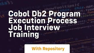 Cobol db2 program execution process job interview training
