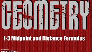 GEOMETRY 1-3 midpoint distance formula