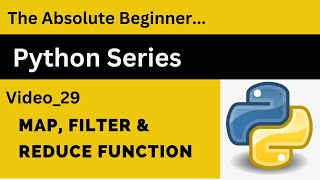 Map, filter & reduce function in python | The Absolute Beginner | Python Series #29