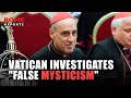 Vatican to study possible crimes arising from “false mysticism”