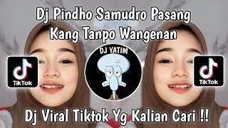 DJ PINDHO SAMUDRO PASANG KANG TANPO WANGENAN| DJ LAMUNAN SOUND DEYEKA FVNKY VIRAL TIKTOK 2023 !!