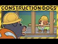 Construction Dogs (Short Animation)