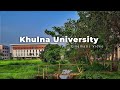 Khulna University Campus Cinematic Video | খুলনা বিশ্ববিদ্যালয় ক্যাম্পাস | Bd Learning media