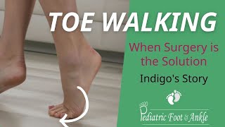 Meet Indigo A Toe Walking Surgery Story