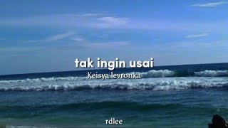 Download Keisya Levronka - Tak ingin usai (Lyrics) mp3