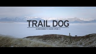 Trail Dog - Salomon Running TV Season 05 Episode 02