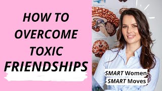 How to Overcome TOXIC Friendships