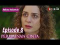 Permainan Cinta (Seven Ne Yapmaz) 💜| Episode 8 (CC) Bahasa Indonesia