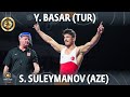 GOLD GR - 77 kg: Y. BASAR (TUR) v. S. SULEYMANOV (AZE)