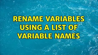 Rename variables using a list of variable names