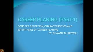 Career Planning (definition, characteristics and importance)