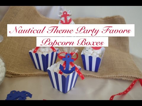 DIY Easy Nautical/Sailor Theme Party Favor- Anchor Popcorn Boxes DIY Easy Nautical/Sailor Theme Party Favor- Anchor Popcorn Boxes