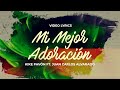 Kike Pavón - Mi Mejor Adoración (Ft. Juan Carlos Alvarado)