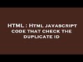 HTML : Html javascript code that check the duplicate id