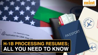 H-1B Visa Application Processing Resumes In U.S. | All You Need To Know