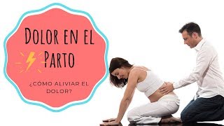 El DOLOR en el PARTO ⚡ · ¿Porqué duele? ¿Cómo ALIVIAR el DOLOR de PARTO