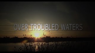 Over Troubled Waters (Documentary)