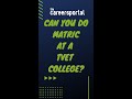 Can you do matric at a TVET College?