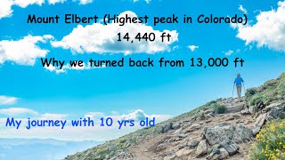 Mount Elbert 2022 | Failed to Summit | Hiking with 10 yrs old kid