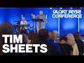 Tim Sheets | Glory River Conference