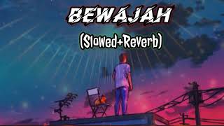 Bewajah Lofi song (Slowed+Reverb) | Sanam Teri Kasam Movie