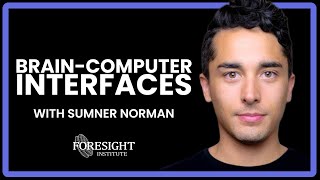 Sumner Norman | What To Expect From The Next Generation Of Brain-Computer Interfaces