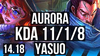 AURORA vs YASUO (MID) | 11/1/8, Legendary | EUW Master | 14.18